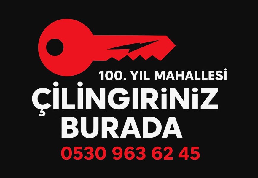 100. Yıl Mahallesi Çilingir 100. Yıl Mahallesi Çilingir