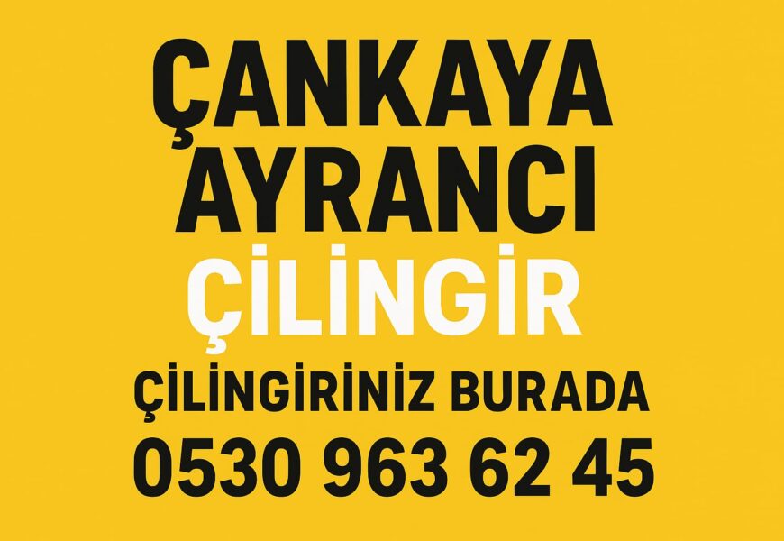 Çankaya Ayrancı Mahallesi Çilingir