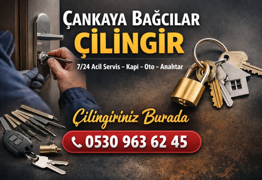 Çankaya bağcılar Çilingir