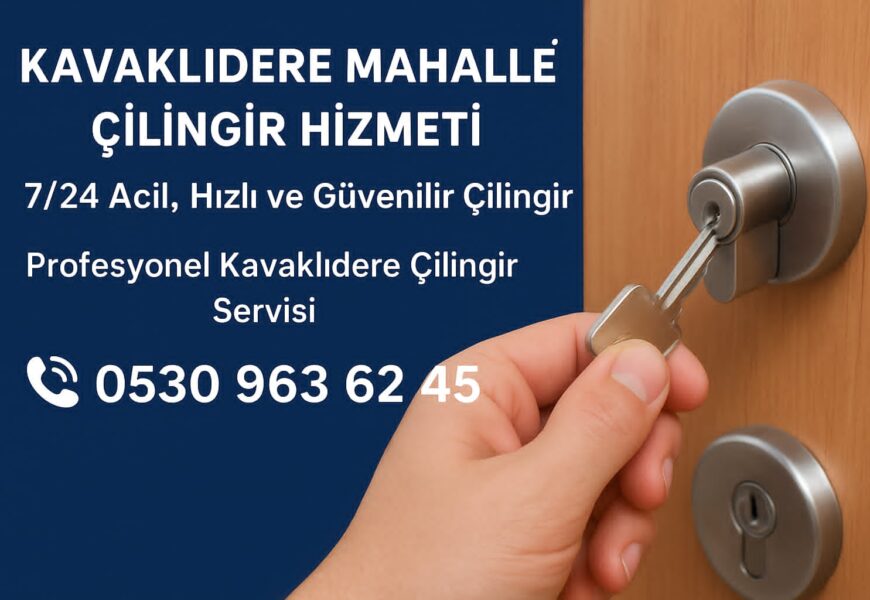 Kavaklıdere Mahallesi Çilingir